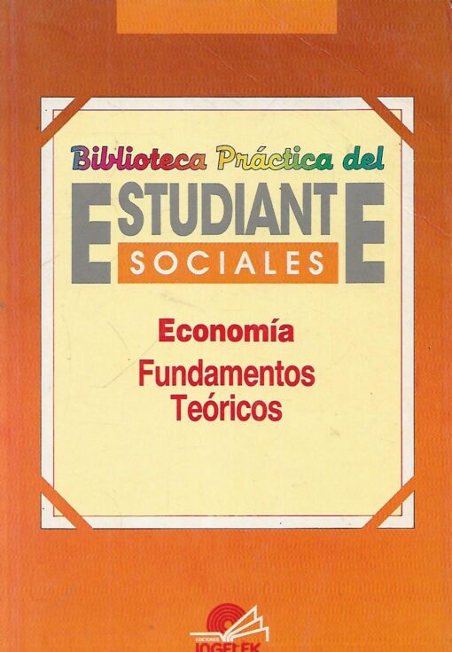 19574 510x735 - ECONOMIA FUNDAMENTOS TEORICOS BIBLIOTECA PRACTICA DEL ESTUDIANTE