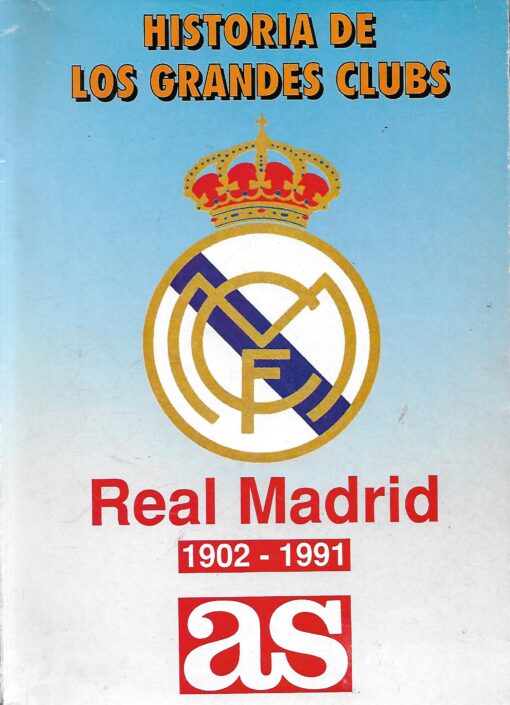 35501 510x705 - HISTORIA DE LOS GRANDES CLUBS REAL MADRID 1902-1991