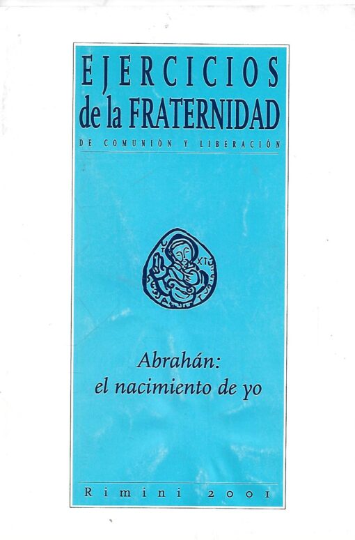 45728 510x775 - ABRAHAN EL NACIMIENTO DE YO EJERCICIOS DE FRATERNIDAD DE COMUNION Y LIBERACION