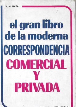 10685 247x346 - EL GRAN LIBRO DE LA MODERNA CORRESPONDENCIA COMERCIAL Y PRIVADA