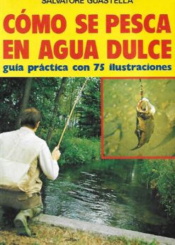 51377 247x346 - COMO SE PESCA EN AGUA DULCE GUIA PRACTICA