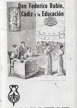 08514 247x346 - DON FEDERICO RUBIO CADIZ Y LA EDUCACION