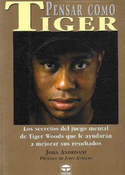 29343 247x346 - PENSAR COMO TIGER LOS SECRETOS DEL JUEGO MENTAL