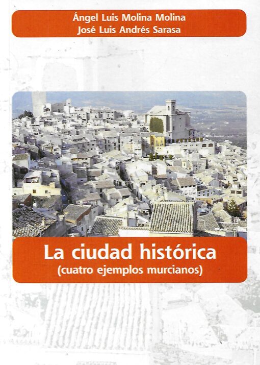 50101 510x715 - LA CIUDAD HISTORICA CUATRO EJEMPLOS MURCIANOS