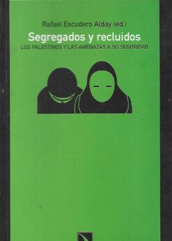 90727 247x346 - SEGREGADOS Y RECLUIDOS LOS PALESTINOS Y LAS AMENAZAS A SU SEGURIDAD