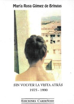 06136 247x346 - SIN VOLVER LA VISTA ATRAS 1975-1990