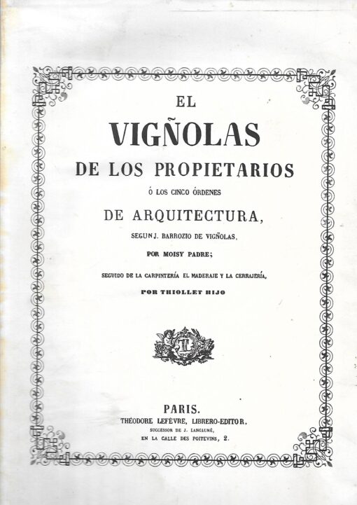 11707 510x721 - EL VIGÑOLAS DE LOS PROPIETARIOS O LOS CINCO ORDENES DE ARQUITECTURA