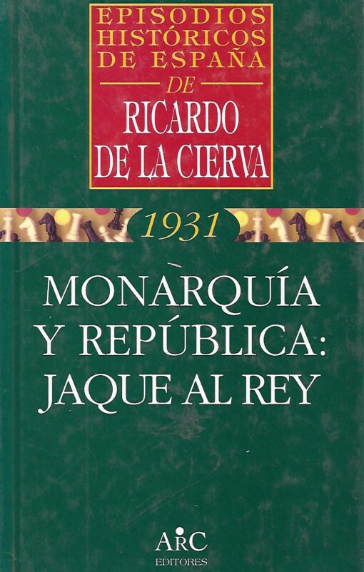 19324 510x802 - MONARQUIA Y REPUBLICA JAQUE AL REY EPISODIOS HISTORICOS DE ESPAÑA 2