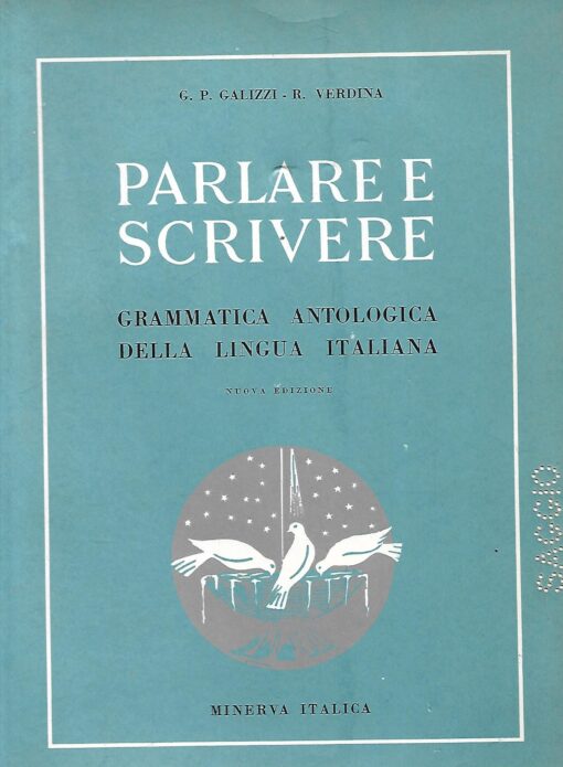 24971 510x695 - PARLARE E SCRIVERE GRAMMATICA ANTOLOGICA DELLA LINGUA ITALIANA