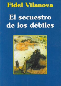 47888 247x346 - EL SECUESTRO DE LOS DEBILES