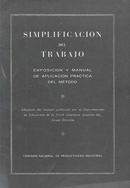 43879 510x737 - SIMPLIFICACION DEL TRABAJO EXPOSICION Y MANUAL DE APLICACION PRACTICA DEL METODO