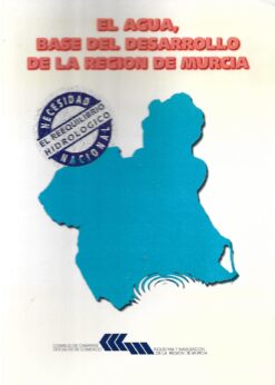 50010 247x346 - EL AGUA BASE DEL DESARROLLO DE LA REGION DE MURCIA