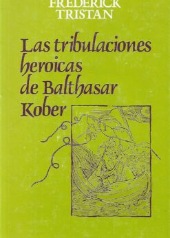 01370 247x346 - LAS TRIBULACIONES HEROICAS DE BALTHASAR KOBER