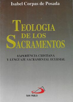 10108 247x346 - TEOLOGIA DE LOS SACRAMENTOS EXPERIENCIA CRISTIANA Y LENGUAJE SACRAMENTAL ECLESIAL