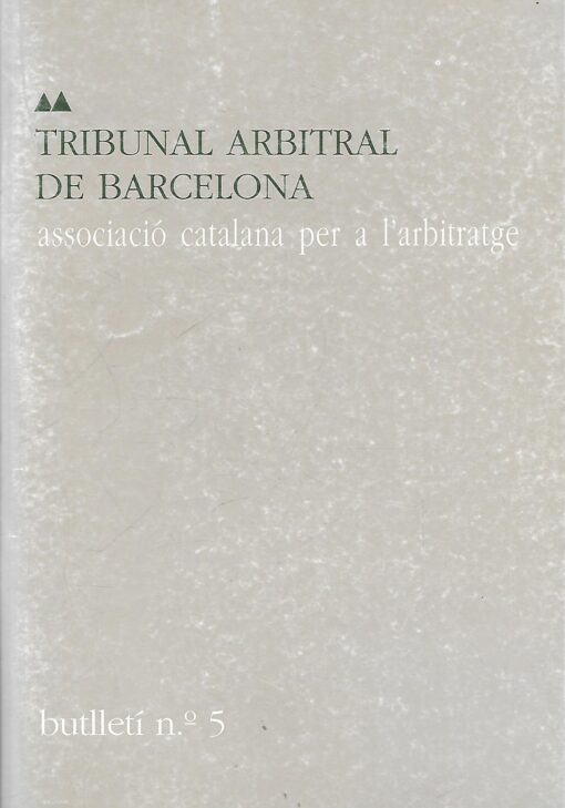 20437 510x729 - TRIBUNAL ARBITRAL DE BARCELONA ASSOCIACIO CATALANA PER A L ARBITRATGE BUTLLETI Nº 5