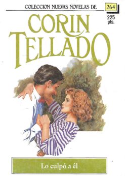 20706 247x346 - LO CULPO A EL NUEVAS NOVELAS DE CORIN TELLADO 264