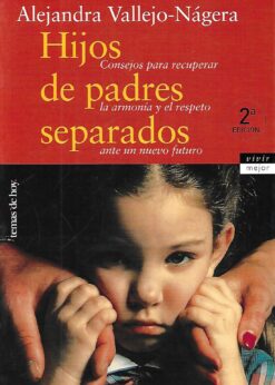 20863 247x346 - HIJOS DE PADRES SEPARADOS CONSEJOS PARA RECUPERAR LA ARMONIA Y EL RESPETO ANTE UN NUEVO FUTURO