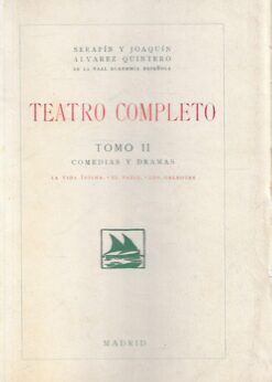 25200 247x346 - TEATRO COMPLETO TOMO II COMEDIAS Y DRAMAS LA VIDA INTIMA EL PATIO LOS GALEOTES