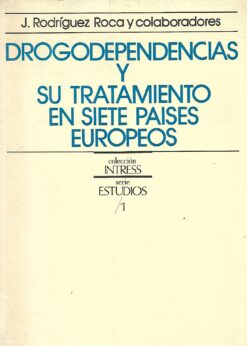 33813 247x346 - DROGODEPENDENCIAS Y SU TRATAMIENTO EN SIETE PAISES EUROPEOS