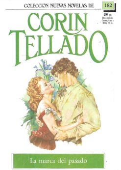 40311 247x346 - LA MARCA DEL PASADO NUEVAS NOVELAS DE CORIN TELLADO 182