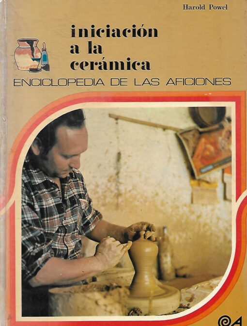 17273 510x672 - INICIACION A LA CERAMICA ENCICLOPEDIA DE LAS AFICIONES