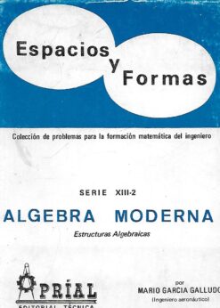 33176 247x346 - ESPACIOS Y FORMAS SERIE XIII-2 ALGEBRA MODERNA ESTRUCTURAS ALGEBRAICAS