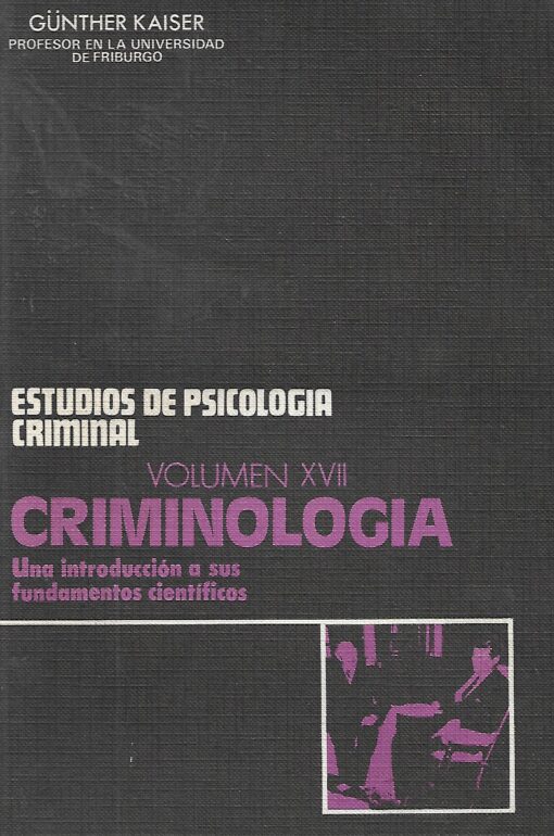 39190 510x770 - CRIMINOLOGIA UNA INTRODUCCION A SUS FUNDAMENTOS CIENTIFICOS ESTUDIOS DE PSICOLOGIA CRIMINAL NUM XVII