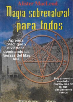 43604 247x346 - MAGIA SOBRENATURAL PARA TODOS APRENDA PRACTIQUE Y DIVIERTASE DOMINANDO LAS FUERZAS DEL MAS ALLA