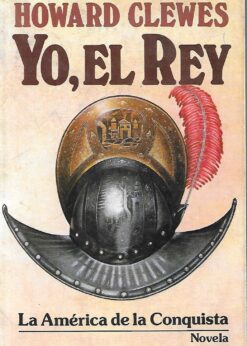 09821 247x346 - YO EL REY LA AMERICA DE LA CONQUISTA