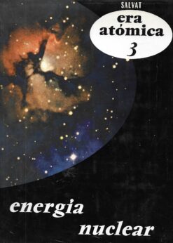 19765 247x346 - ERA ATOMICA 3 LA ENERGIA NUCLEAR REACTORES BOMBAS ISOTOPOS