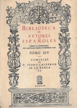 46879 247x346 - COMEDIAS DE D PEDRO CALDERON DE LA BARCA IV BIBLIOTECA DE AUTORES ESPAÑOLES TOMO XIV DESDE LA FOTMACION DEL LENGUAJE HASTA NUESTROS DIAS