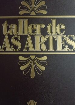 10952 247x346 - TALLER DE LAS ARTES VOL 1 - 4 - 5 Y 6 (PRECIO POR UNIDAD)