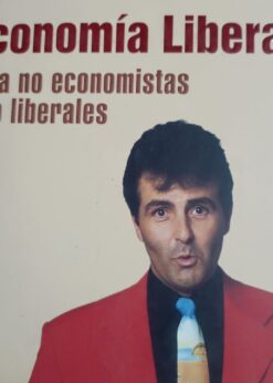 09561 247x346 - ECONOMIA LIBERAL PARA NO ECONOMISTAS Y NO LIBERALES