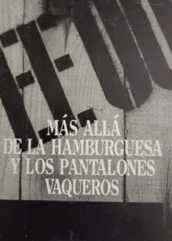 36502 247x346 - MAS ALLA DE LA HAMBURGUESA Y LOS PANTALONES VAQUEROS