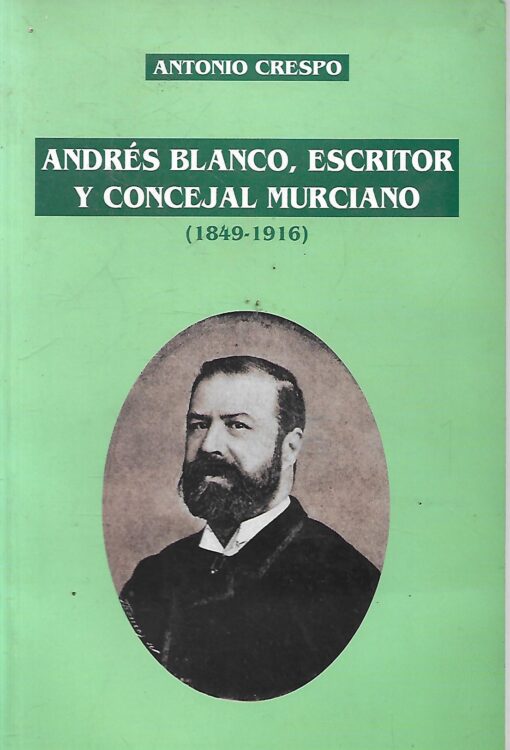 31101 510x750 - ANDRES BLANCO ESCRITOR Y CONCEJAL MURCIANO 1849-1916