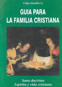 03210 247x346 - GUIA PARA LA FAMILIA CRISTIANA SANA DOCTRINA ESPIRITU Y VIDA CRISTIANA