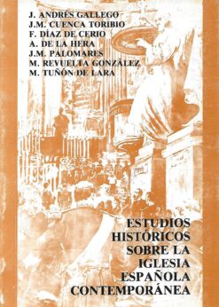 06278 247x346 - ESTUDIOS HISTORICOS SOBRE LA IGLESIA ESPAÑOLA CONTEMPORANEA