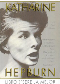 08105 247x346 - BIOGRAFIA KATHARINE HEPBURN LIBRO I SERE LA MEJOR ACTRIZ DEL MUNDO LIBRO II EL TRIUNFO Y UN GRAN AMOR