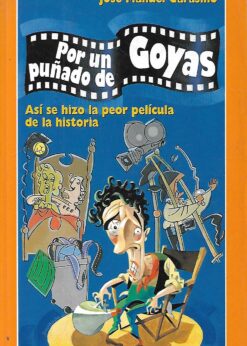 30892 247x346 - POR UN PUÑADO DE GOYAS ASI SE HIZO LA PEOR PELICULA