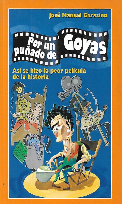 30892 510x848 - POR UN PUÑADO DE GOYAS ASI SE HIZO LA PEOR PELICULA