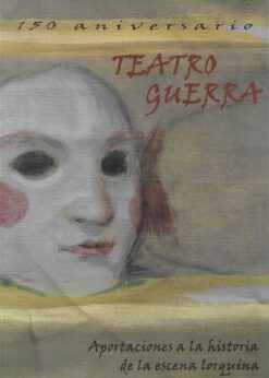 33229 247x346 - TEATRO GUERRA LORCA APORTACIONES AL ESTUDIO DE LA ESCENA LORQUINA