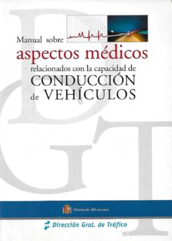 03127 247x346 - MANUAL SOBRE ASPECTOS MEDICOS RELACIONADOS CON LA CAPACIDAD DE CONDUCCION DE VEHICULOS