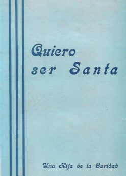 11900 247x346 - QUIERO SER SANTA ESTAMPAS BIOGRAFICAS DE UNA HIJA DE LA CARIDAD