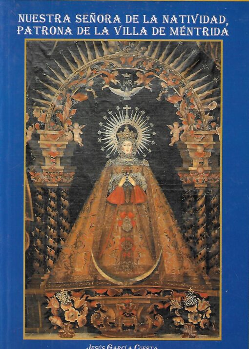 09769 510x715 - NUESTRA SEÑORA DE LA NATIVIDAD PATRONA DE LA VILLA DE MENTRIDA