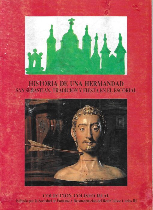 46849 510x700 - HISTORIA DE UNA HERMANDAD SAN SEBASTIAN TRADICION Y FIESTAS EN EL ESCORIAL