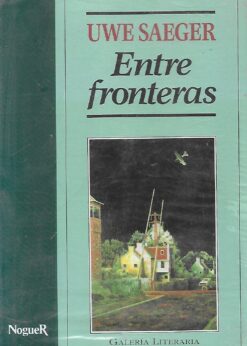 47732 247x346 - ENTRE FRONTERAS LIBRO NUEVO