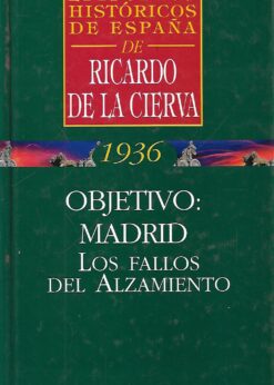 19602 247x346 - OBJETIVO MADRID LOS FALLOS DEL ALZAMIENTO 1936