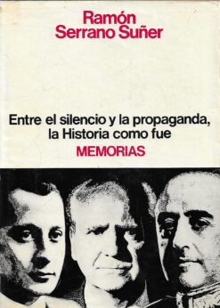 42195 247x346 - ENTRE EL SILENCIO Y LA PROPAGANDA LA HISTORIA COMO FUE MEMORIAS