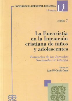 05571 247x346 - LA EUCARISTIA EN LA INICIACION CRISTIANA DE NIÑOS Y ADOLESCENTES