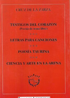 39569 247x346 - TESTIGOS DEL CORAZON LETRAS PARA CANCIONES POESIA TAURIN CIENCIA Y ARTE EN LA ARENA